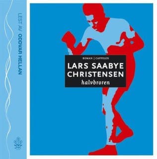 Halvbroren – Lars Saabye Christensen, lydbokens omslag