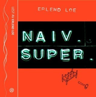 Naiv. Super – Erlend Loe, lydbokens omslag