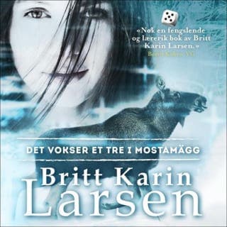 Det vokser et tre i Mostamägg – Britt Karin Larsen, lydbokens omslag