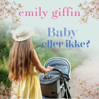 Baby eller ikke – Emily Giffin, lydbokens omslag