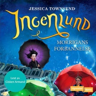 Ingenlund – Jessica Townsend, lydbokens omslag