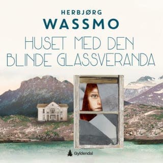 Huset med den blinde glassveranda – Herbjørg Wassmo, lydbokens omslag