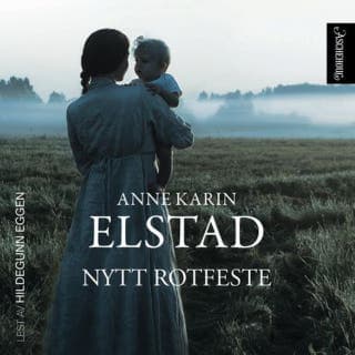 Nytt rotfeste – Anne Karin Elstad, lydbokens omslag