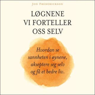 Løgnene vi forteller oss selv – Jon Frederickson, lydbokens omslag