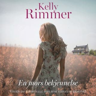 En mors bekjennelse – Kelly Rimmer, lydbokens omslag