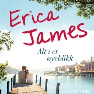 Alt i et øyeblikk – Erica James, lydbokens omslag