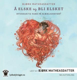 Å elske og bli elsket – Bjørk Matheasdatter, lydbokens omslag