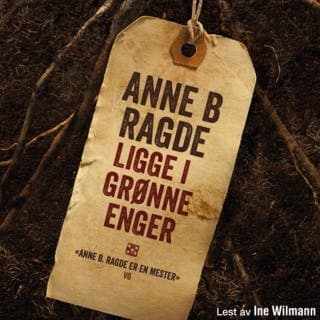 Ligge i grønne enger – Anne B. Ragde, lydbokens omslag