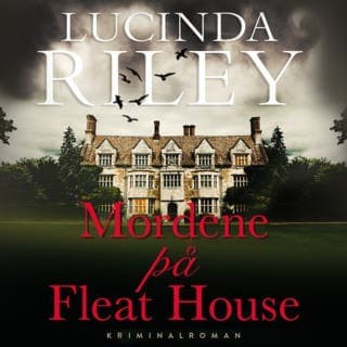 Mordene på Fleat House – Lucinda Riley, lydbokens omslag