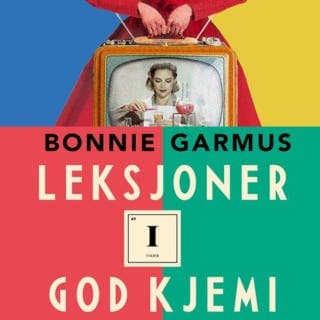 Leksjoner i god kjemi – Bonnie Garmus, lydbokens omslag
