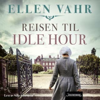 Reisen til Idle Hour – Ellen Vahr, lydbokens omslag