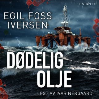 Dødelig olje – Egil Foss Iversen, lydbokens omslag