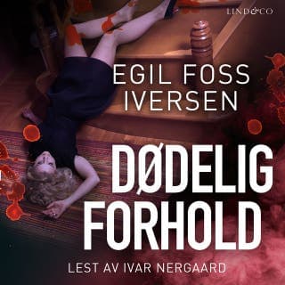 Dødelig forhold – Egil Foss Iversen, lydbokens omslag