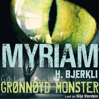 Grønnøyd monster – Myriam H. Bjerkli, lydbokens omslag