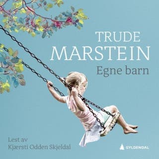 Egne barn – Trude Marstein, lydbokens omslag
