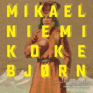 Koke bjørn – Mikael Niemi, lydbokens omslag