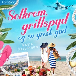 Solkrem, grillspyd og en gresk gud – Maria Fallström, lydbokens omslag