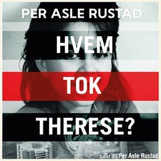 Hvem tok Therese? – Per Asle Rustad, lydbokens omslag