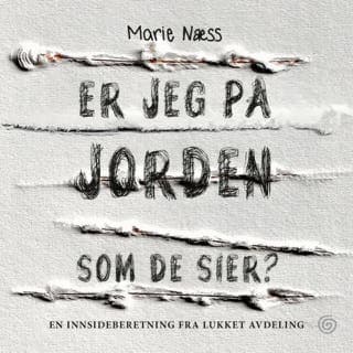 Er jeg på jorden som de sier? – Marie Næss, lydbokens omslag