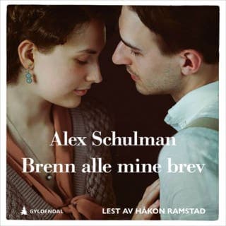 Brenn alle mine brev – Alex Schulman, lydbokens omslag