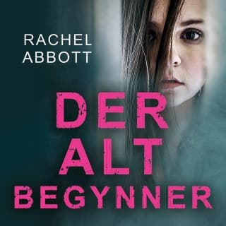 Der alt begynner – Rachel Abbott, lydbokens omslag