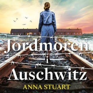 Jordmoren i Auschwitz – Anna Stuart, lydbokens omslag