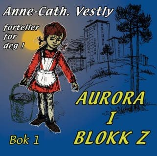 Aurora i blokk Z – Anne-Cath. Vestly, lydbokens omslag