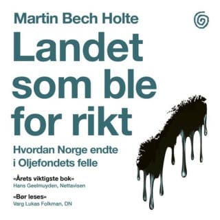 Landet som ble for rikt – Martin Bech Holte, lydbokens omslag