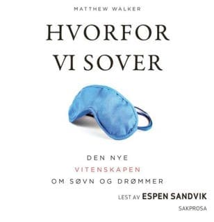 Hvorfor vi sover – Matthew Walker, lydbokens omslag