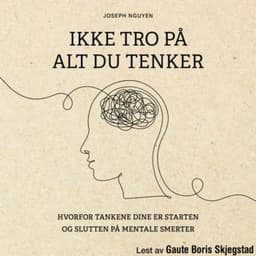 Ikke tro på alt du tenker – Joseph Nguyen, lydbokens omslag