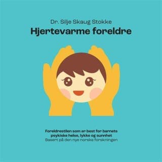 Hjertevarme foreldre – Silje Skaug Stokke, lydbokens omslag