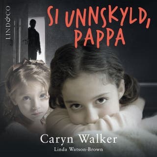 Si unnskyld, pappa – Caryn Walker og Linda Watson-Brown, lydbokens omslag