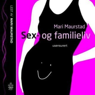 Sex- og familieliv – Mari Maurstad, lydbokens omslag