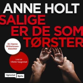 Salige er de som tørster – Anne Holt, lydbokens omslag