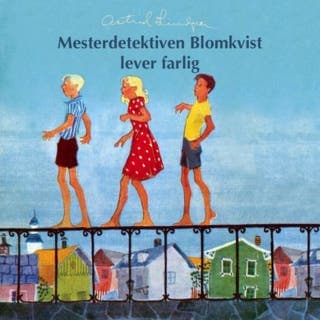 Mesterdetektiven Blomkvist lever farlig – Astrid Lindgren, lydbokens omslag