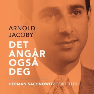 Det angår også deg – Arnold Jacoby og Herman Sachnowitz, lydbokens omslag