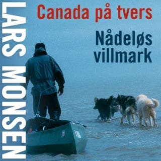 Canada på tvers – Lars Monsen, lydbokens omslag
