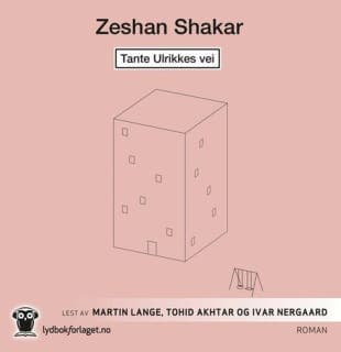 Tante Ulrikkes vei – Zeshan Shakar, lydbokens omslag