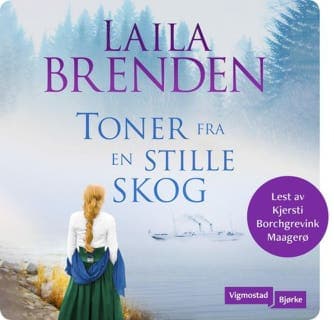 Toner fra en stille skog – Laila Brenden, lydbokens omslag