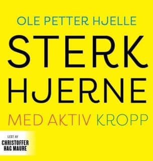 Sterk hjerne med aktiv kropp – Ole Petter Hjelle, lydbokens omslag