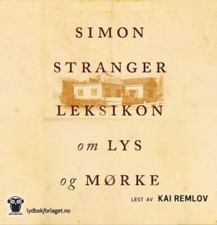 Leksikon om lys og mørke – Simon Stranger, lydbokens omslag