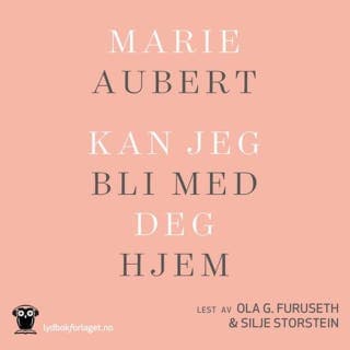 Kan jeg bli med deg hjem – Marie Aubert, lydbokens omslag