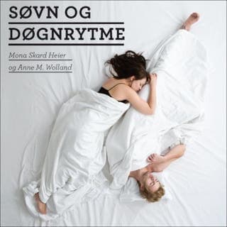 Søvn og døgnrytme – Mona Skard Heier og Anne M. Wolland, lydbokens omslag