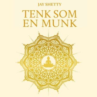 Tenk som en munk – Jay Shetty, lydbokens omslag
