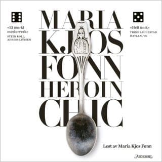 Heroin chic – Maria Kjos Fonn, lydbokens omslag