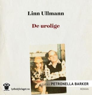 De urolige – Linn Ullmann, lydbokens omslag