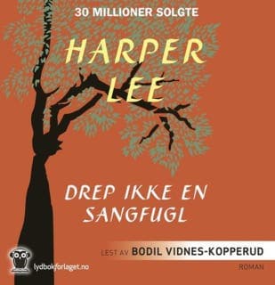 Drep ikke en sangfugl – Harper Lee, lydbokens omslag