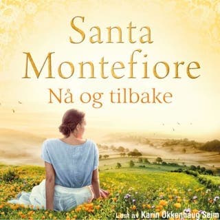 Nå og tilbake – Santa Montefiore, lydbokens omslag