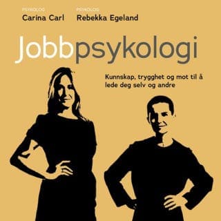 Jobbpsykologi – Carina Carl og Rebekka Egeland, lydbokens omslag