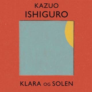 Klara og solen – Kazuo Ishiguro, lydbokens omslag